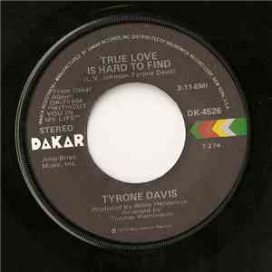 Tyrone Davis - True Love Is Hard To Find / Wrapped Up In Your Warm And Tend ...