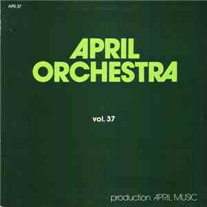 Various - April Orchestra Vol. 37