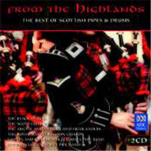 Various - From The Highlands: The Best Of Scottish Pipes And Drums