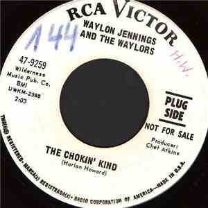 Waylon Jennings And The Waylors - The Chokin' Kind / Love Of The Common Peo ...