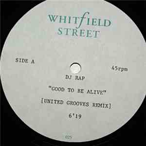 DJ Rap - Good To Be Alive (United Grooves Remix)