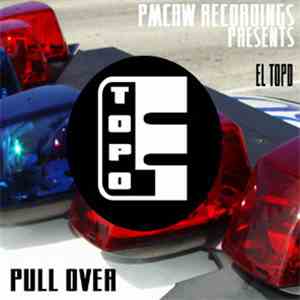El Topo (Miami) - Pull Over