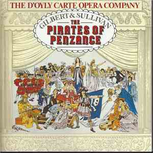 Gilbert & Sullivan — The D'Oyly Carte Opera Company - The Pirates Of Penzan ...