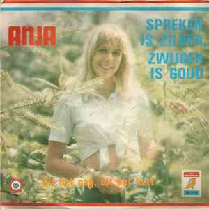 Anja  - Spreken Is Zilver, Zwijgen Is Goud