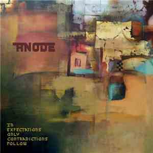 Anode - In Expectations Only Contradictions Follow