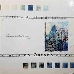António de Almeida Santos - Coimbra No Outono Da Voz