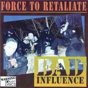 Bad Influence  - Force To Retaliate