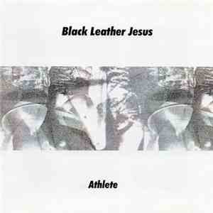 Black Leather Jesus - Athlete