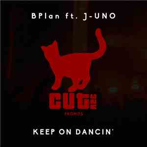 BPlan Feat. J-Uno - Keep On Dancin'