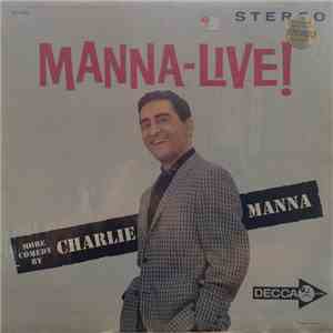 Charlie Manna - Manna - Live! • More Comedy By Charlie Manna
