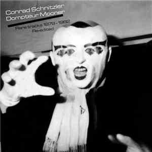 Conrad Schnitzler / Dompteur Mooner - Rare Tracks 1979 - 1982 Re-Edited