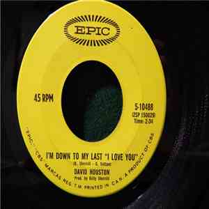 David Houston - I'm Down To My Last 'I Love You' / Watching My World Walk Away