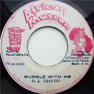 D.J. Django  - Bubble With Me