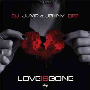 DJ Jump  & Jenny Dee - Love Is Gone