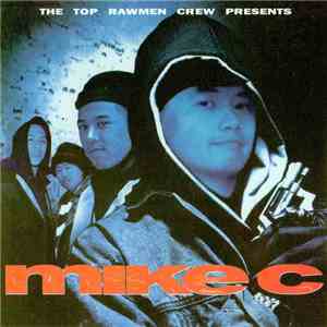 DJ Mike C - The Top Rawmen Crew Presents Mike C