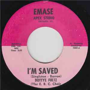 Dottye Fultz - I'm Saved / Jesus Is A Soul Man