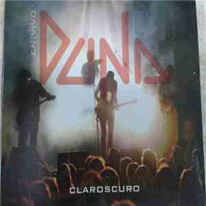 Duna  - Claroscuro - Duna En Vivo