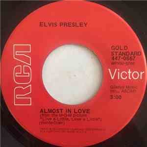 Elvis Presley - Almost In Love / A Little Less Conversation