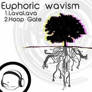 Euphoric Wavism - LavaLava