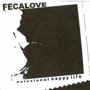 Fecalove - Delusional Happy Life