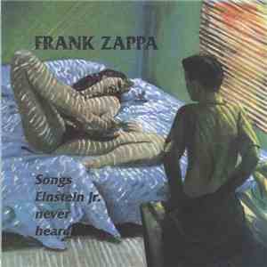 Frank Zappa - Songs Einstein Jr. Never Heard