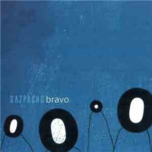 Gazpacho - Bravo