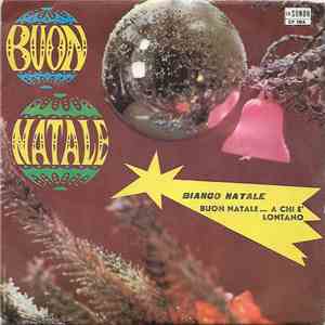 Gian Belmondo - Bianco Natale / Buon Natale... A Chi E' Lontano
