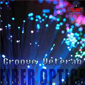 Groove Veteran - Fiber Optics