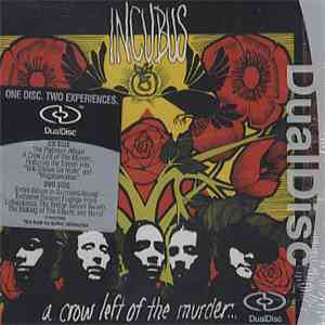 Incubus - A Crow Left Of The Murder...