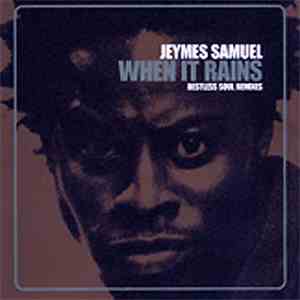 Jeymes Samuel - When It Rains (Restless Soul Remixes)