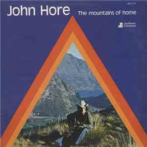 John Hore - The Mountains Of Home