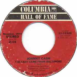 Johnny Cash, Johnny Cash And The Tennessee Three - The Lady Came From Baltimore / One Piece At A Time
