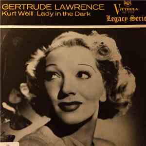 Kurt Weill, Gertrude Lawrence - Lady In The Dark / Down In The Valley