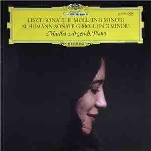 Liszt, Schumann, Martha Argerich - Sonate H-Moll (In B Minor) / Sonate G-Mo ...