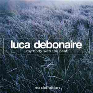 Luca Debonaire - My Body With The Beat
