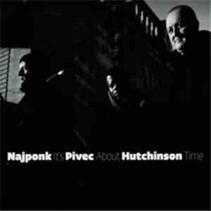 Najponk, Pivec, Hutchinson - It's About Time