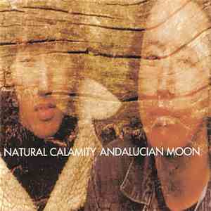 Natural Calamity - Andalucian Moon