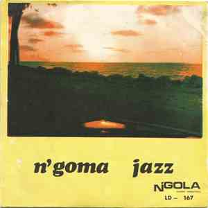 N'Goma Jazz - N'Gongo Ia Kuvuala Ò Mona Diala / Lola