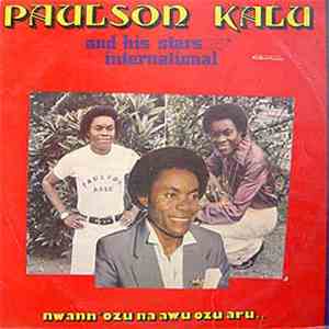 Paulson Kalu And His Stars International - Nwann Ozu Na Awu Ozu Aru