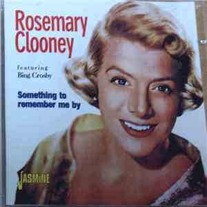 Rosemary Clooney - Something To Remember Me By