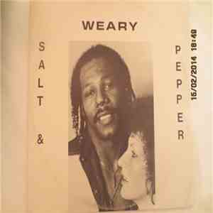 Salt & Pepper  - Weary