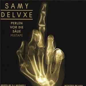 Samy Deluxe - Perlen Vor Die Säue