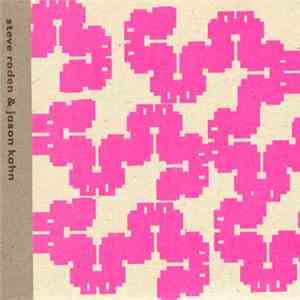 Steve Roden & Jason Kahn - Shimmer /Flicker /Waver /Quiver