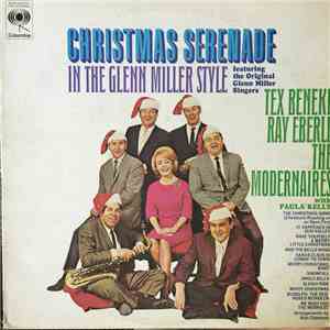 Tex Beneke, Ray Eberle And The Modernaires With Paula Kelly - Christmas Serenade In The Glenn Miller Style Featuring The Original Glenn Miller Singers
