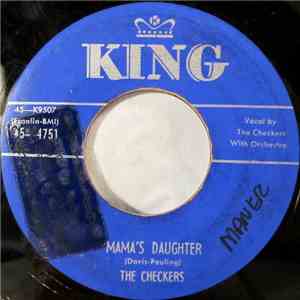 The Checkers - Mama's Daughter / I Wasn't Thinking, I Was Drinking
