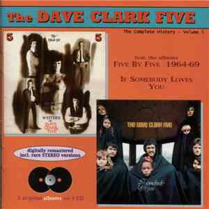 The Dave Clark Five - Five By Five 1964-69 / If Somebody Loves You