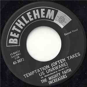 The Mighty Faith Increasers - Temptation (Often Takes Us Away) / Lord Come  ...