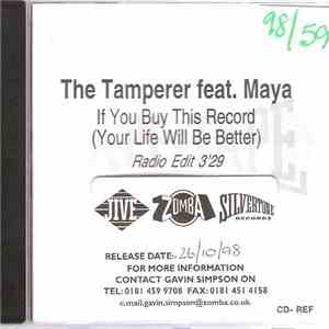 The Tamperer Featuring Maya - If You Buy This Record Your Life Will Be Bett ...