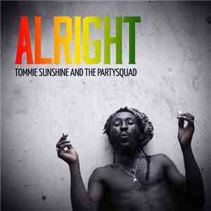 Tommie Sunshine And The Partysquad - Alright