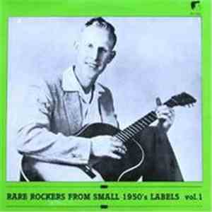 Various - Rare Rockers From Small 1950's Labels Vol. 1